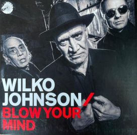 Wilko Johnson: Blow Your Mind LP